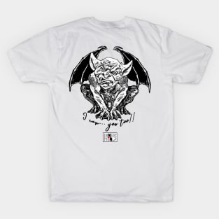 gargoyle message "I can... you too!!" T-Shirt